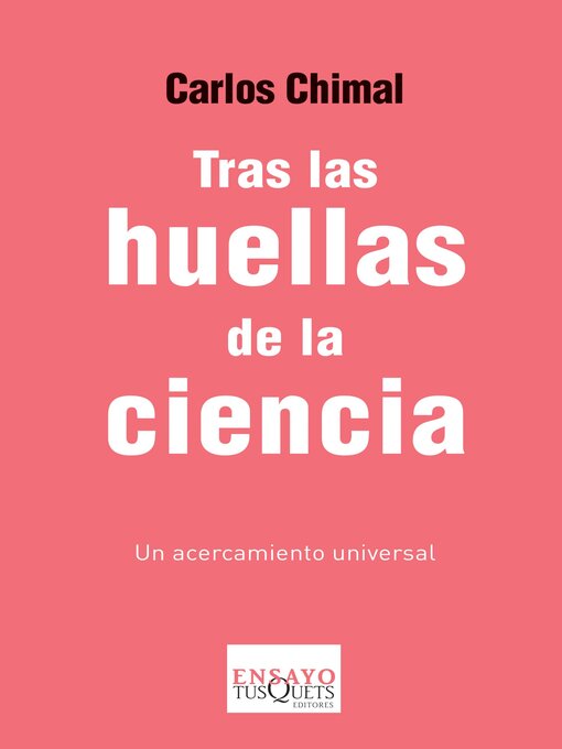 Title details for Tras las huellas de la ciencia by Carlos Chimal - Available